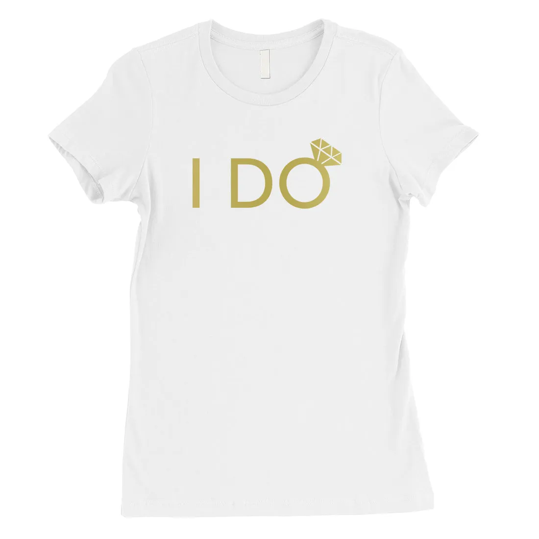 I Do She Said Yas-GOLD Womens T-Shirt One-of-a-Kind Celebration